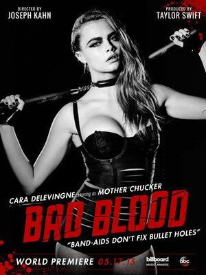 Постер: (Taylor Swift: Bad Blood, 2015 - вся информация о фильме на FilmNavi.ru