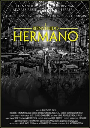 Постер: (Bienvenido Hermano, 2016 - вся информация о фильме на FilmNavi.ru