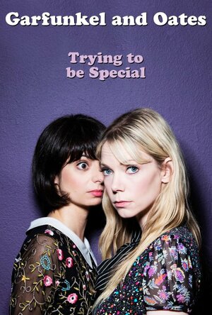 Постер: (Garfunkel and Oates: Trying to Be Special, 2016 - вся информация о фильме на FilmNavi.ru