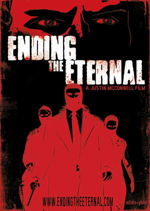 Постер: (Ending the Eternal, 2008 - вся информация о фильме на FilmNavi.ru