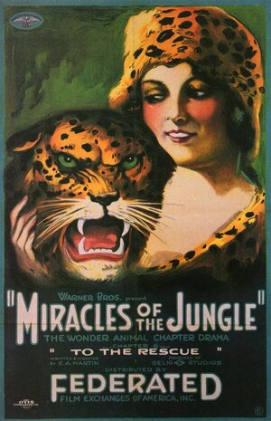 Постер: (Miracles of the Jungle, 1921 - вся информация о фильме на FilmNavi.ru