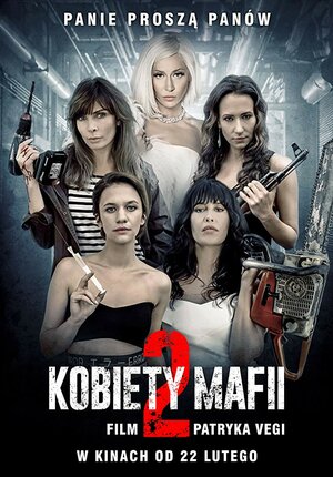 Постер: (Женщины мафии 2, 2019 - вся информация о фильме на FilmNavi.ru