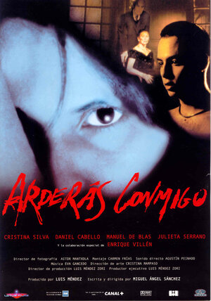 Постер: (Вы будете гореть со мной, 2002 - вся информация о фильме на FilmNavi.ru