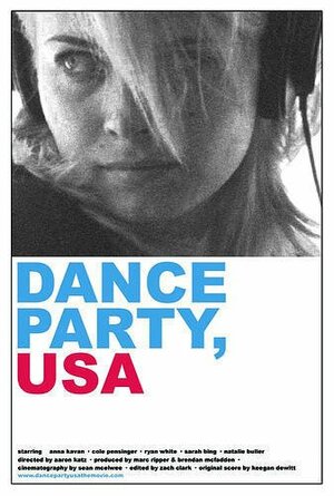 Постер: (Dance Party, USA, 2006 - вся информация о фильме на FilmNavi.ru