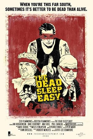Постер: (The Dead Sleep Easy, 2007 - вся информация о фильме на FilmNavi.ru