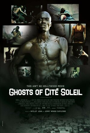 Постер: (Ghosts of Cité Soleil, 2006 - вся информация о фильме на FilmNavi.ru