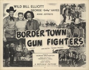 Постер: (Bordertown Gun Fighters, 1943 - вся информация о фильме на FilmNavi.ru