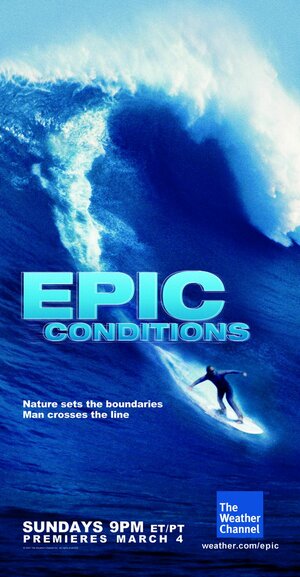 Постер: (Epic Conditions, 2007 - вся информация о сериале на FilmNavi.ru