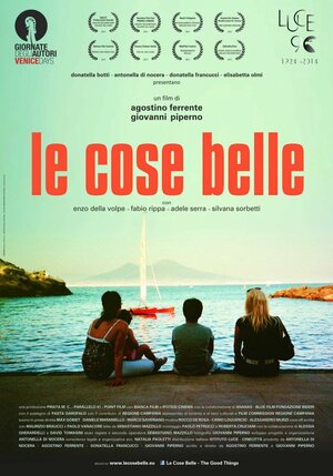 Постер: (Le cose belle, 2012 - вся информация о фильме на FilmNavi.ru