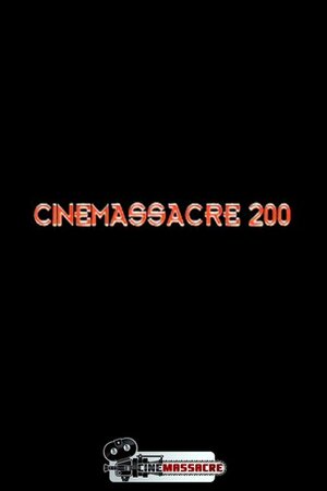 Постер: (Cinemassacre 200, 2008 - вся информация о фильме на FilmNavi.ru