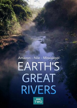 Постер: (Earth's Great Rivers, 2019 - вся информация о фильме на FilmNavi.ru