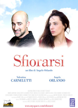 Постер: (Sfiorarsi, 2006 - вся информация о фильме на FilmNavi.ru
