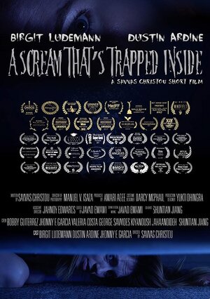 Постер: (A Scream That's Trapped Inside, 2017 - вся информация о фильме на FilmNavi.ru