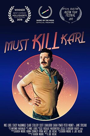 Постер: (Must Kill Karl, 2017 - вся информация о фильме на FilmNavi.ru