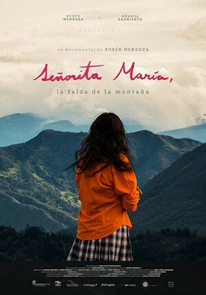 Постер: (Señorita María, la falda de la montaña, 2017 - вся информация о фильме на FilmNavi.ru