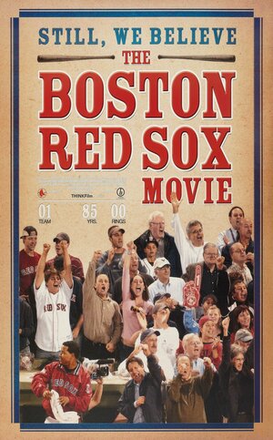 Постер: (Still We Believe: The Boston Red Sox Movie, 2004 - вся информация о фильме на FilmNavi.ru