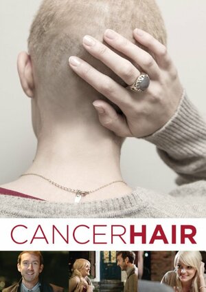 Постер: (Cancer Hair, 2014 - вся информация о фильме на FilmNavi.ru