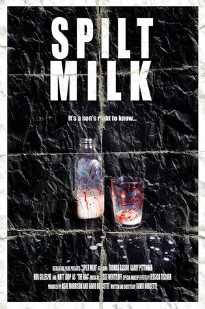 Постер: (Spilt Milk, 2013 - вся информация о фильме на FilmNavi.ru