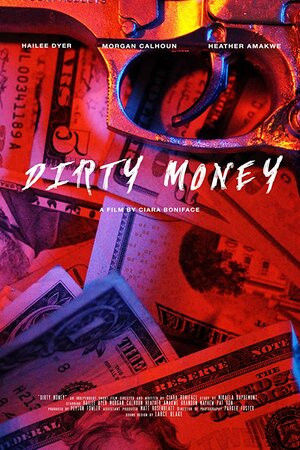 Постер: (Dirty Money, 2018 - вся информация о фильме на FilmNavi.ru