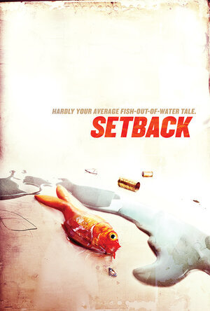 Постер: (Setback, 2013 - вся информация о фильме на FilmNavi.ru