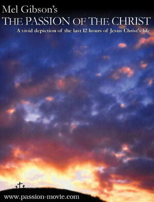 Постер: (Страсти Христовы, 2004 - вся информация о фильме на FilmNavi.ru