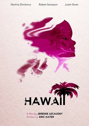 Постер: (Hawaii, 2016 - вся информация о фильме на FilmNavi.ru