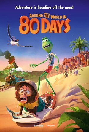 Постер: (Вокруг света за 80 дней, 2021 - вся информация о мультфильме на FilmNavi.ru