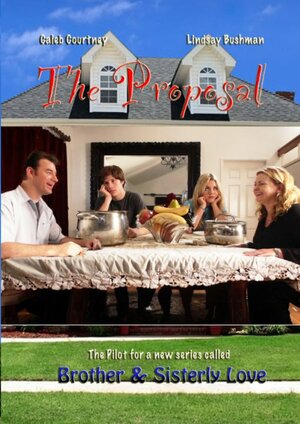 Постер: (Brother and Sisterly Love: The Proposal, 2011 - вся информация о фильме на FilmNavi.ru