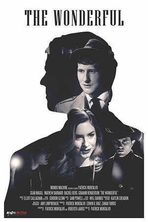 Постер: (The Wonderful, 2018 - вся информация о фильме на FilmNavi.ru