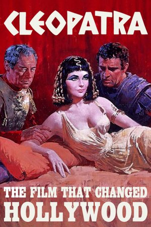 Постер: (Cleopatra: The Film That Changed Hollywood, 2001 - вся информация о фильме на FilmNavi.ru