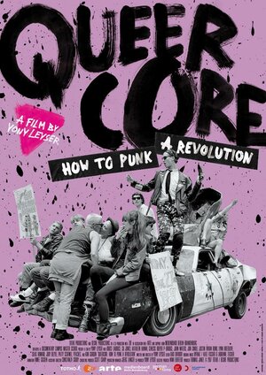 Постер: (Queercore: How to Punk a Revolution, 2017 - вся информация о фильме на FilmNavi.ru