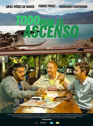 Постер: (Todo por el ascenso, 2019 - вся информация о фильме на FilmNavi.ru