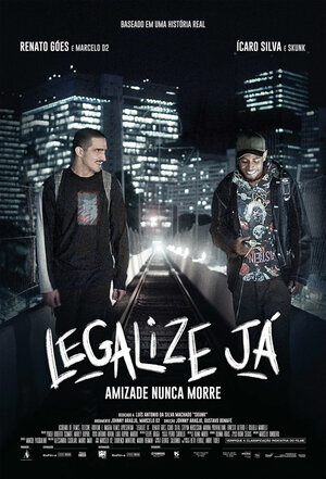 Постер: (Legalize Já: Amizade Nunca Morre, 2017 - вся информация о фильме на FilmNavi.ru