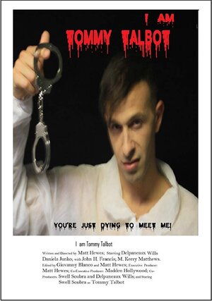Постер: (I am Tommy Talbot, 2015 - вся информация о фильме на FilmNavi.ru