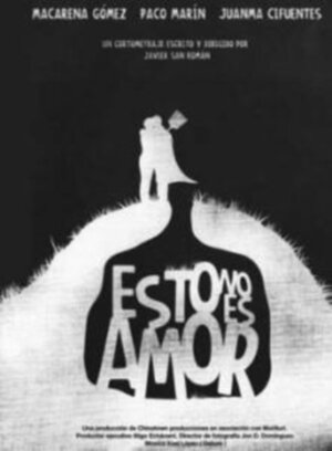 Постер: (Esto no es amor, 2010 - вся информация о фильме на FilmNavi.ru