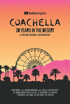 Постер: (Coachella: 20 лет в пустыне, 2020 - вся информация о фильме на FilmNavi.ru