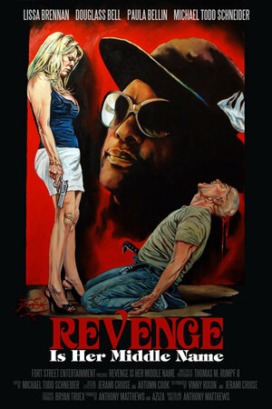 Постер: (Revenge Is Her Middle Name, 2011 - вся информация о фильме на FilmNavi.ru
