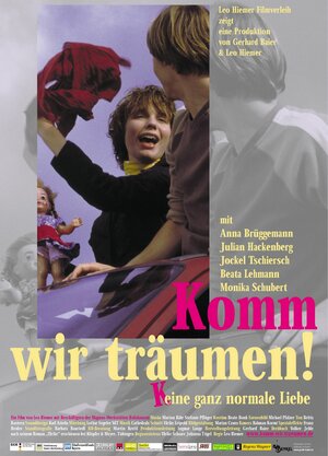 Постер: (Komm, wir träumen!, 2004 - вся информация о фильме на FilmNavi.ru