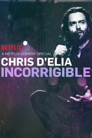 Постер: (Chris D'Elia: Incorrigible, 2015 - вся информация о фильме на FilmNavi.ru