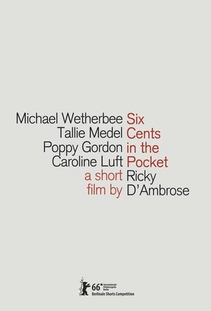 Постер: (Шесть центов в кармане, 2015 - вся информация о фильме на FilmNavi.ru