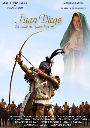 Постер: (Juan Diego: El indio de Guadalupe, 2016 - вся информация о фильме на FilmNavi.ru