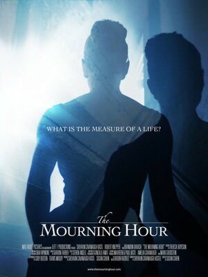 Постер: (The Mourning Hour, 2014 - вся информация о фильме на FilmNavi.ru
