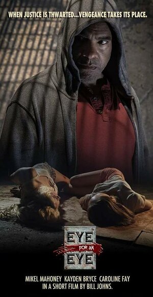 Постер: (Eye for an Eye, 2017 - вся информация о фильме на FilmNavi.ru