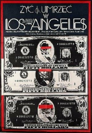 Постер: (Жить и умереть в Лос-Анджелесе, 1985 - вся информация о фильме на FilmNavi.ru