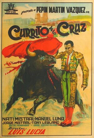 Постер: (Currito de la Cruz, 1949 - вся информация о фильме на FilmNavi.ru