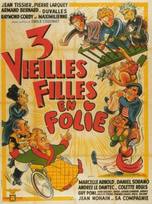 Постер: (Trois vieilles filles en folie, 1952 - вся информация о фильме на FilmNavi.ru