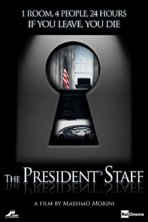 Постер: (The President's Staff, 2019 - вся информация о фильме на FilmNavi.ru
