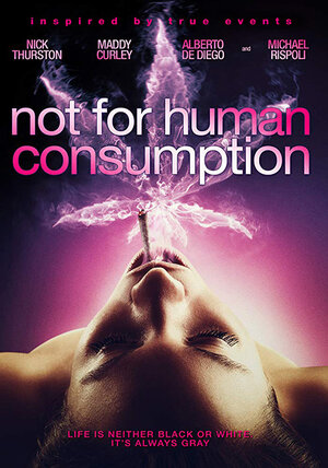 Постер: (Not for Human Consumption, 2013 - вся информация о фильме на FilmNavi.ru