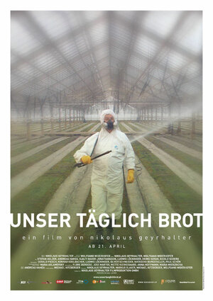 Постер: (Хлеб наш насущный, 2005 - вся информация о фильме на FilmNavi.ru