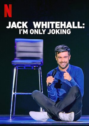 Постер: (Jack Whitehall: I'm Only Joking, 2020 - вся информация о фильме на FilmNavi.ru